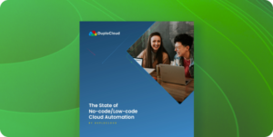 A cover for the ebook, "The State of No-Code/Low-Code Cloud Automation" against a green background.