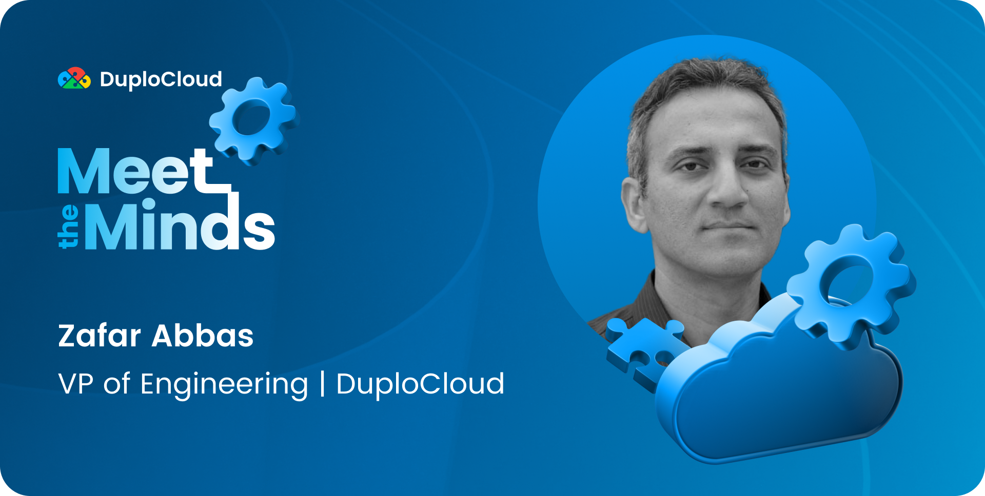 Meet the Minds: DuploCloud Head of Engineering and Operations Digs into How a Cloud Migration Works